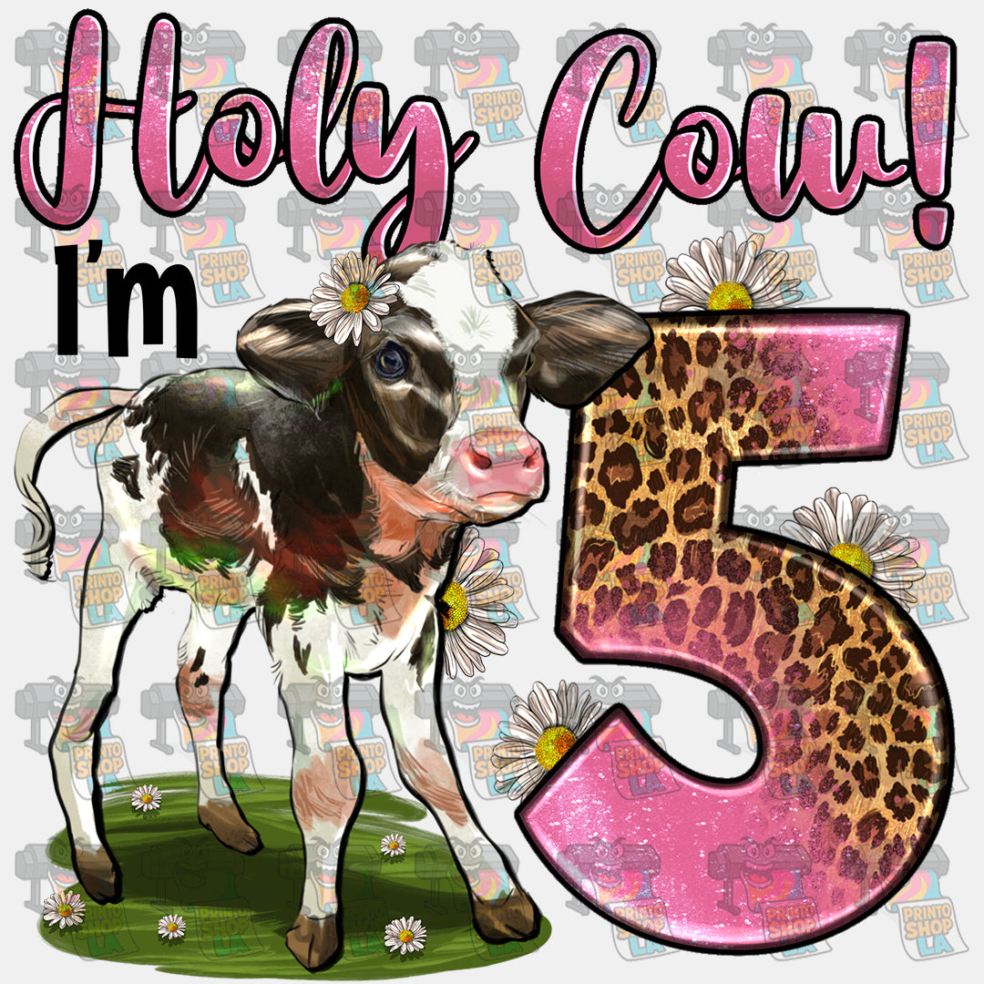 Holy Cow i'm 5